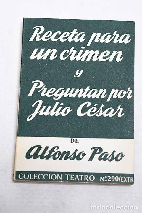 Libros: Receta para un crimen ; Preguntan por Julio C&eacute;sar.- Paso, Alfonso