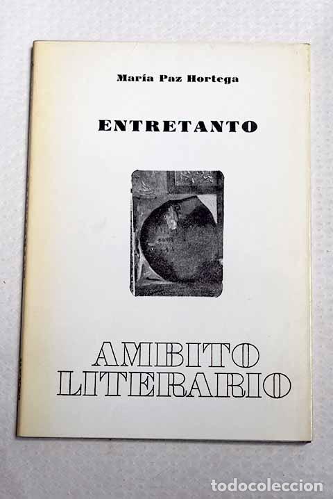 Libros: Entretanto: Hortega, Mar&iacute;a Paz.- Hortega, Mar&iacute;a Paz