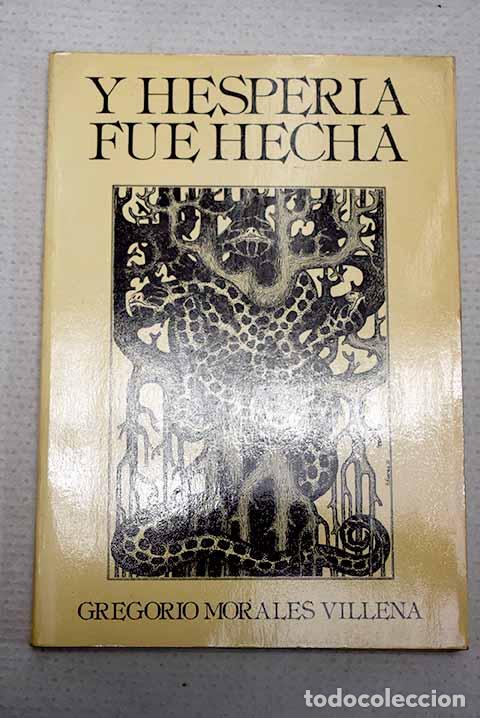 Libros: Y Hesperia fue hecha.- Morales Villena, Gregorio