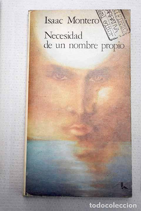 Libros: Necesidad de un nombre propio: relato.- Montero, Isaac