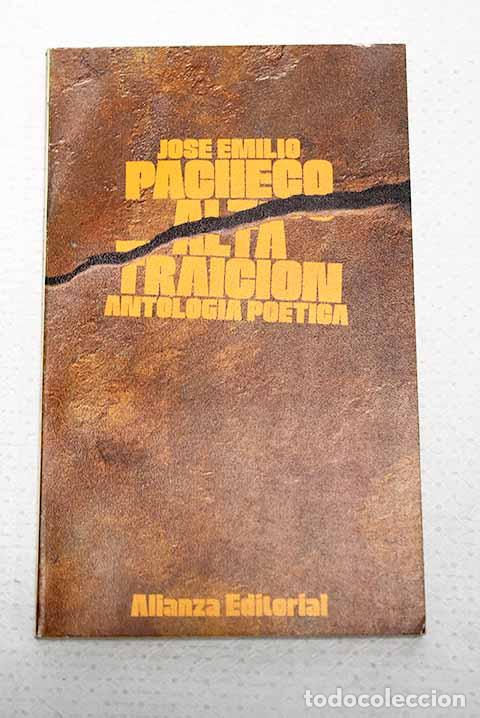 Libros: Alta traici&oacute;n: antolog&iacute;a po&eacute;tica.- Pacheco, Jos&eacute; Emilio