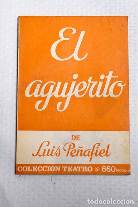 Libros: El agujerito: Comedia.- Pe&ntilde;afiel, Luis