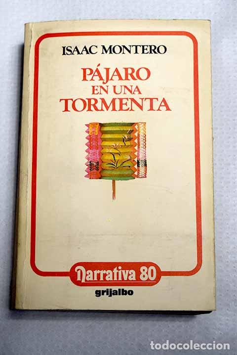 Libros: P&aacute;jaro en una tormenta.- Montero, Isaac