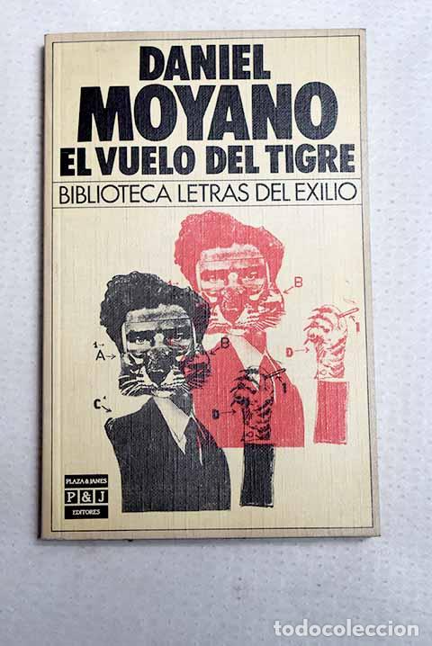 Libros: El vuelo del tigre: Moyano, Daniel.- Moyano, Daniel