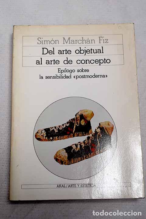 Libros: Del arte objetual al arte del concepto (1960-1974).- March&aacute;n Fiz, Sim&oacute;n