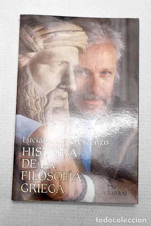 Livres: Historia de la filosof&iacute;a griega, tomo 1. Los presocr&aacute;ticos.- De Crescenzo, Luciano