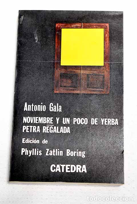 Livres: Noviembre y un poco de yerba ; Petra regalada.- Gala, Antonio