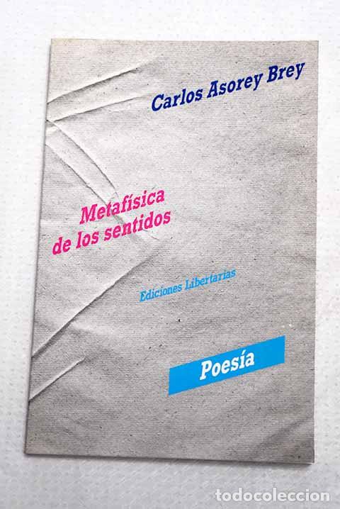 Livres: Metaf&iacute;sica de los sentidos.- Asorey Brey, Carlos