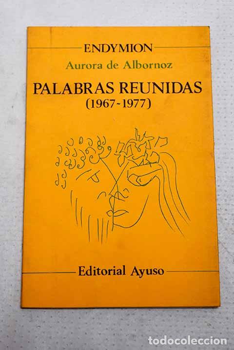 Livros em segunda m&atilde;o: Palabras reunidas (1966-1977).- Albornoz, Aurora de