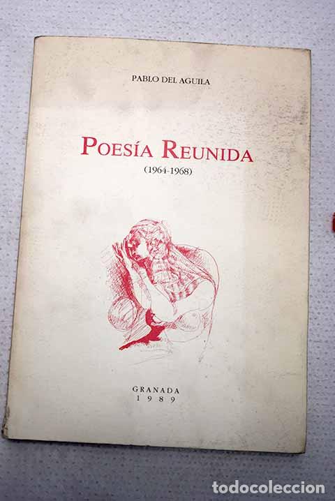 Livros em segunda m&atilde;o: Poes&iacute;a reunida (1964-1968).- &Aacute;guila, Pablo del