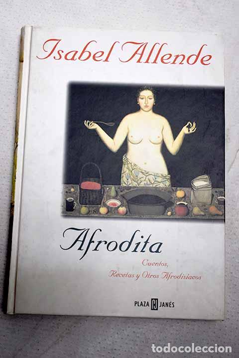 Livros em segunda m&atilde;o: Afrodita: cuentos, recetas y otros afrodis&iacute;acos.- Allende, Isabel