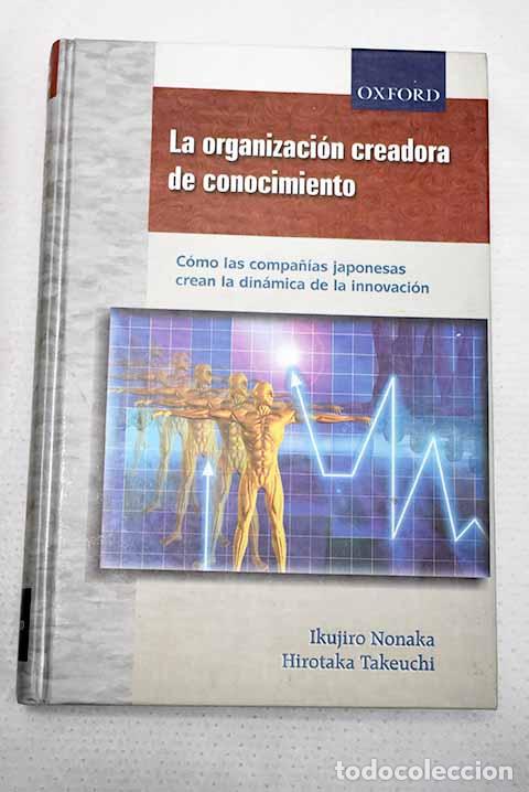 Livros em segunda m&atilde;o: La organizaci&oacute;n creadora de conocimiento.- Nonaka, Ikujiro