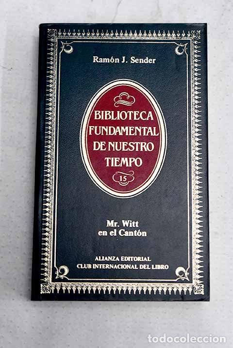 Livros em segunda m&atilde;o: Mr. Witt en el Cant&oacute;n.- Sender, Ram&oacute;n J.