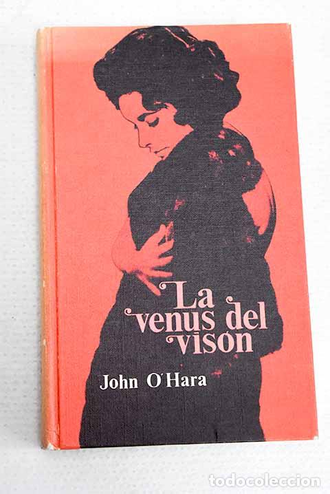 Livros em segunda m&atilde;o: La venus del vis&oacute;n: O Hara, John.- O Hara, John