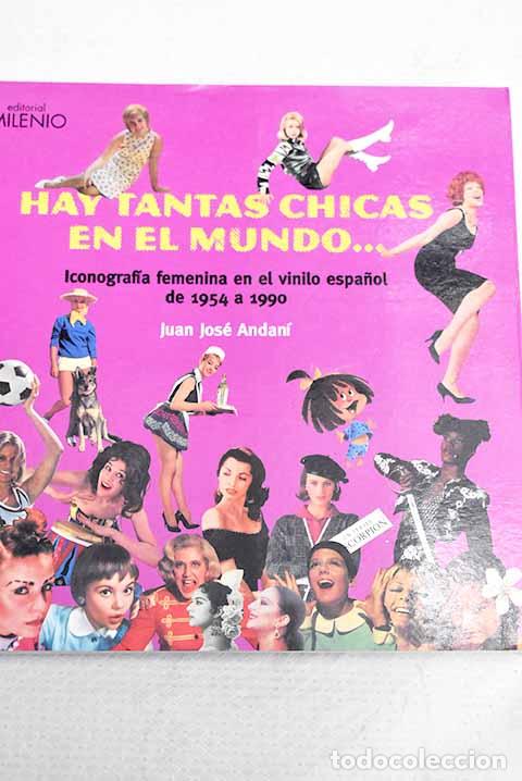 Livros em segunda m&atilde;o: Hay tantas chicas en el mundo --: iconograf&iacute;a femenina en el vinilo espa&ntilde;ol de 1954 a 1990