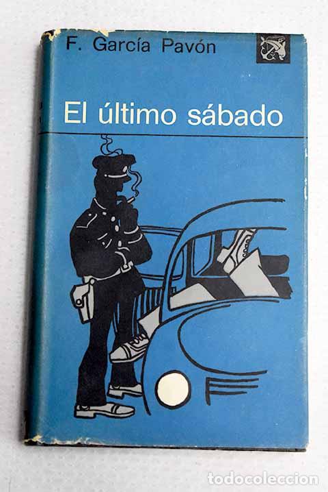 Livros em segunda m&atilde;o: El &uacute;ltimo s&aacute;bado: Garc&iacute;a Pav&oacute;n, Francisco.- Garc&iacute;a Pav&oacute;n, Francisco