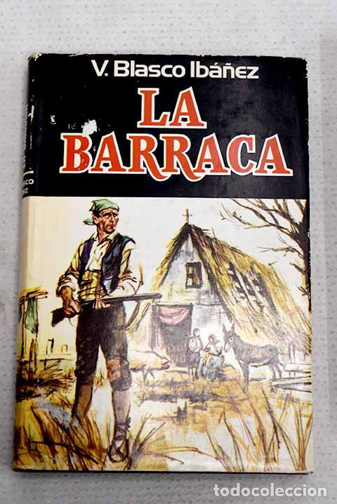 Livros em segunda m&atilde;o: La barraca: Blasco Ib&aacute;&ntilde;ez, Vicente.- Blasco Ib&aacute;&ntilde;ez, Vicente