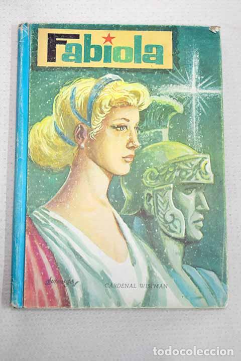 Libros: Fabiola: Wiseman, Nicholas Patrick.- Wiseman, Nicholas Patrick