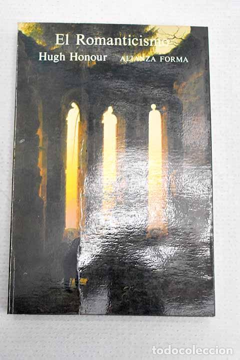 Libros: El romanticismo: Honour, Hugh.- Honour, Hugh