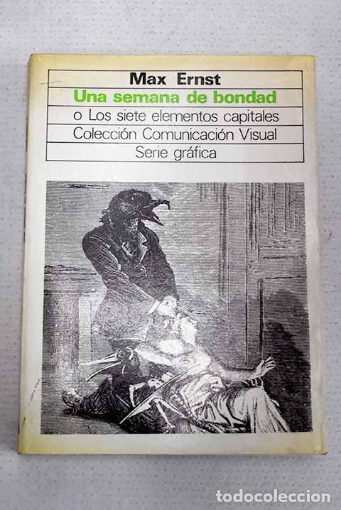 Libros: Una semana de bondad o Los siete elementos capitales.- Ernst, Max