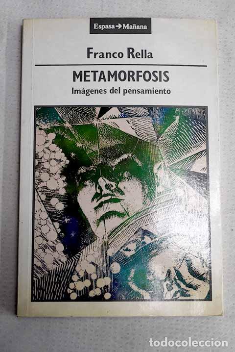Libros: Metamorfosis: im&aacute;genes del pensamiento.- Rella, Franco