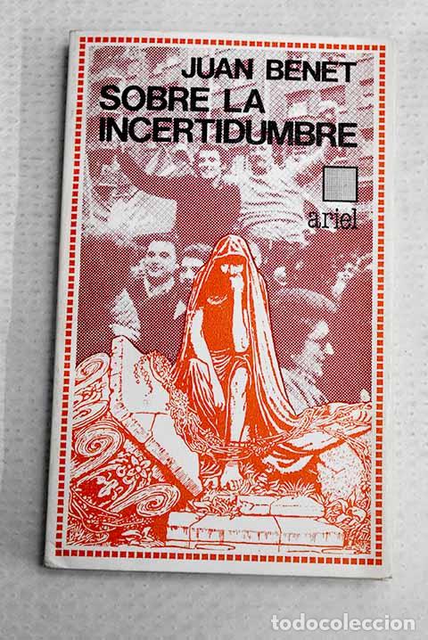Libros: Sobre la incertidumbre.- Benet, Juan