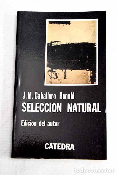 books: Selecci&oacute;n natural: Caballero Bonald, Jos&eacute; Manuel.- Caballero Bonald, Jos&eacute; Manuel