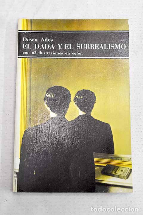 books: El dad&aacute; y el surrealismo.- Ades, Dawn