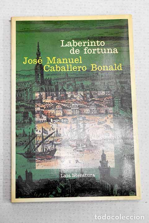 books: El laberinto de fortuna.- Caballero Bonald, Jos&eacute; Manuel