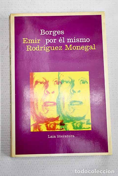 books: Borges por &eacute;l mismo: Rodr&iacute;guez Monegal, Emir.- Rodr&iacute;guez Monegal, Emir