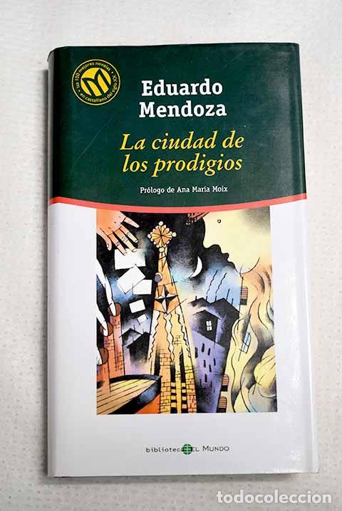 Livros em segunda m&atilde;o: La ciudad de los prodigios.- Mendoza, Eduardo