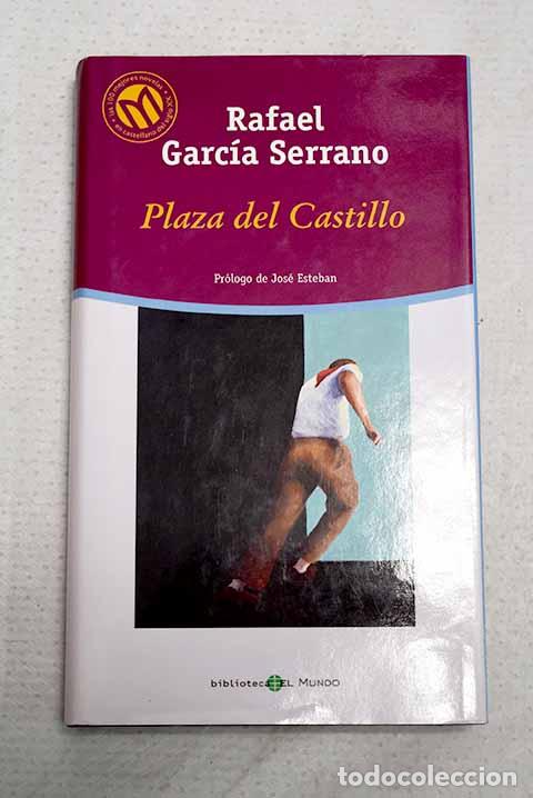books: Plaza del Castillo: Garc&iacute;a Serrano, Rafael.- Garc&iacute;a Serrano, Rafael