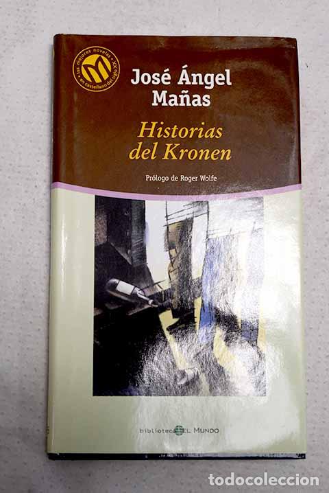Libros: Historias del Kronen.- Ma&ntilde;as, Jos&eacute; &Aacute;ngel