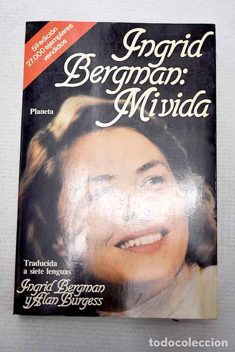 Libros: Ingrid Bergman: mi vida.- Bergman, Ingrid