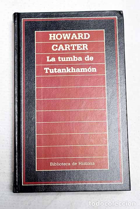 Libros: La tumba de Tutankham&oacute;n.- Carter, Howard