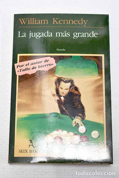 Libros: La jugada m&aacute;s grande.- Kennedy, William