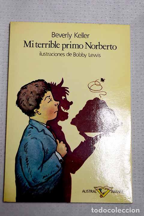 Libros: Mi terrible primo Norberto.- Keller, Beverly