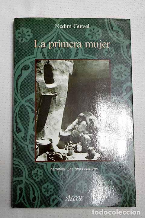 Libros: La primera mujer: Gursel, Nedim.- Gursel, Nedim