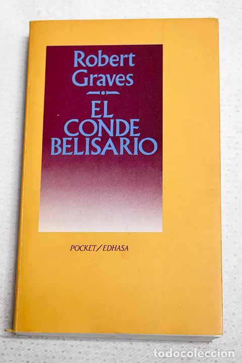 Libros: El Conde Belisario: Graves, Robert.- Graves, Robert