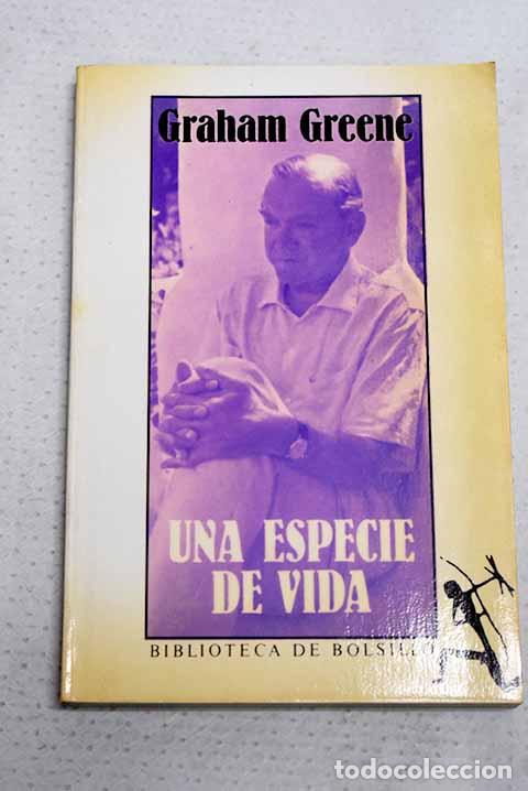 Libros: Una especie de vida: Greene, Graham.- Greene, Graham
