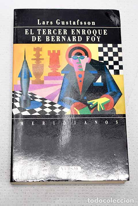 Libros: El tercer enroque de Bernard Foy.- Gustafsson, Lars