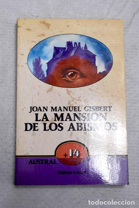 Libros: La Mansi&oacute;n de los abismos.- Gisbert, Joan Manuel