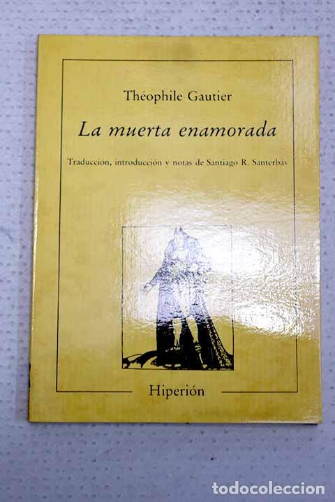 Libros: La muerta enamorada: Gautier, Th&eacute;ophile.- Gautier, Th&eacute;ophile