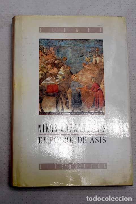 Libros: El pobre de As&iacute;s: Kazantzakis, Niko.- Kazantzakis, Niko