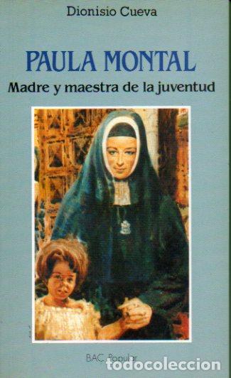 Libros: PAULA MONTAL. MADRE Y MAESTRA DE LA JUVENTUD.