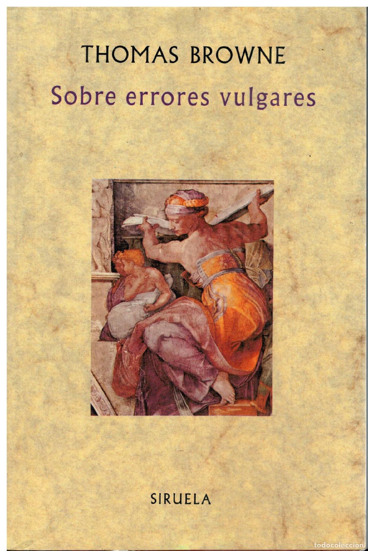 Libros: SOBRE ERRORES VULGARES O PSEUDODOXIA EPID&Eacute;MICA. Selecci&oacute;n, traducci&oacute;n, introducci&oacute;n, notas adicional