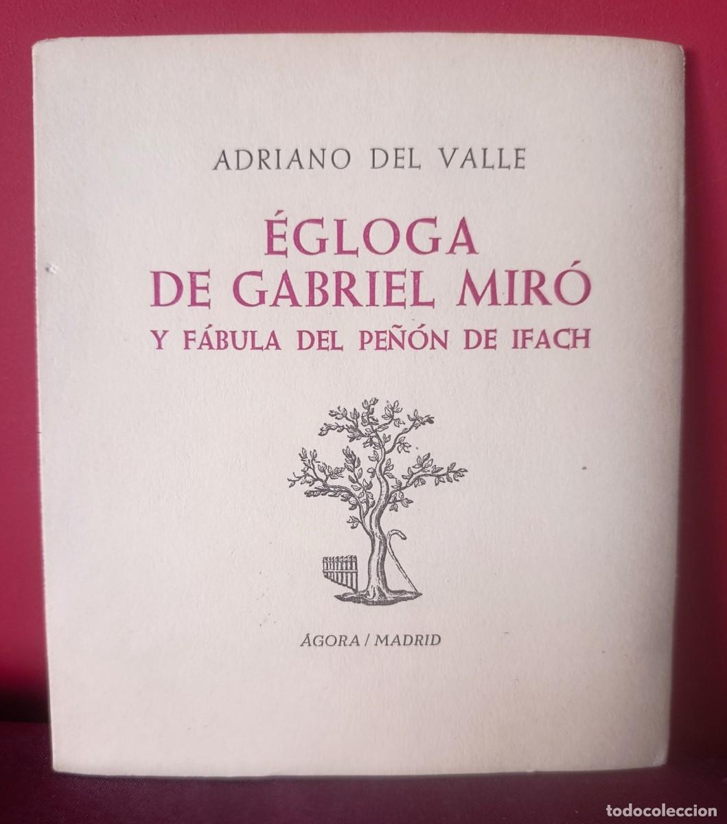 Libros: &Eacute;gloga de Gabriel Mir&oacute; y F&aacute;bula del Pe&ntilde;&oacute;n de Ifach.- Valle, Adriano del