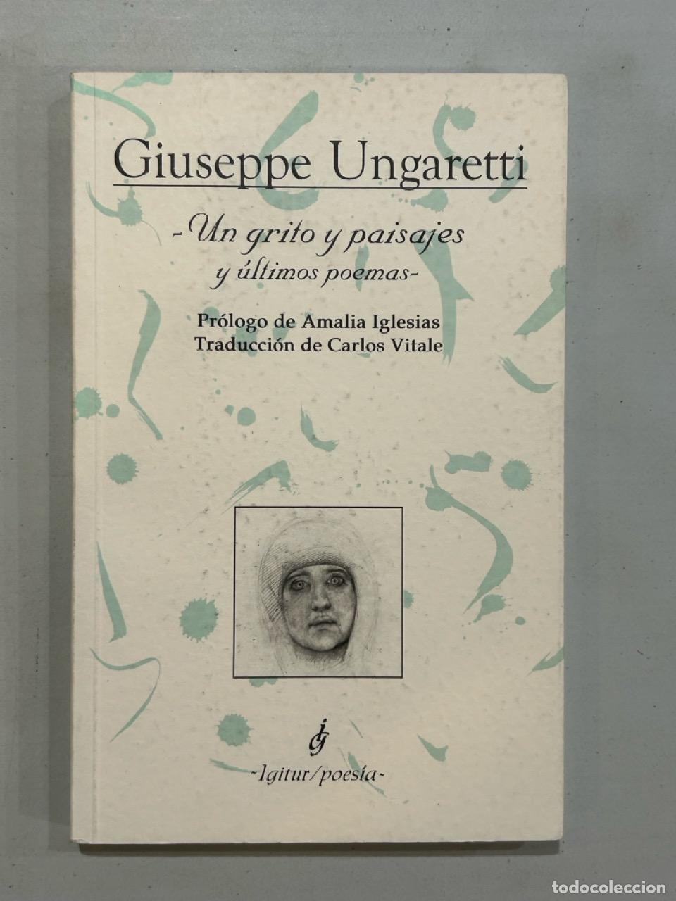 Livres: Giuseppe Ungaretti - Un grito y paisajes y &uacute;ltimos poemas