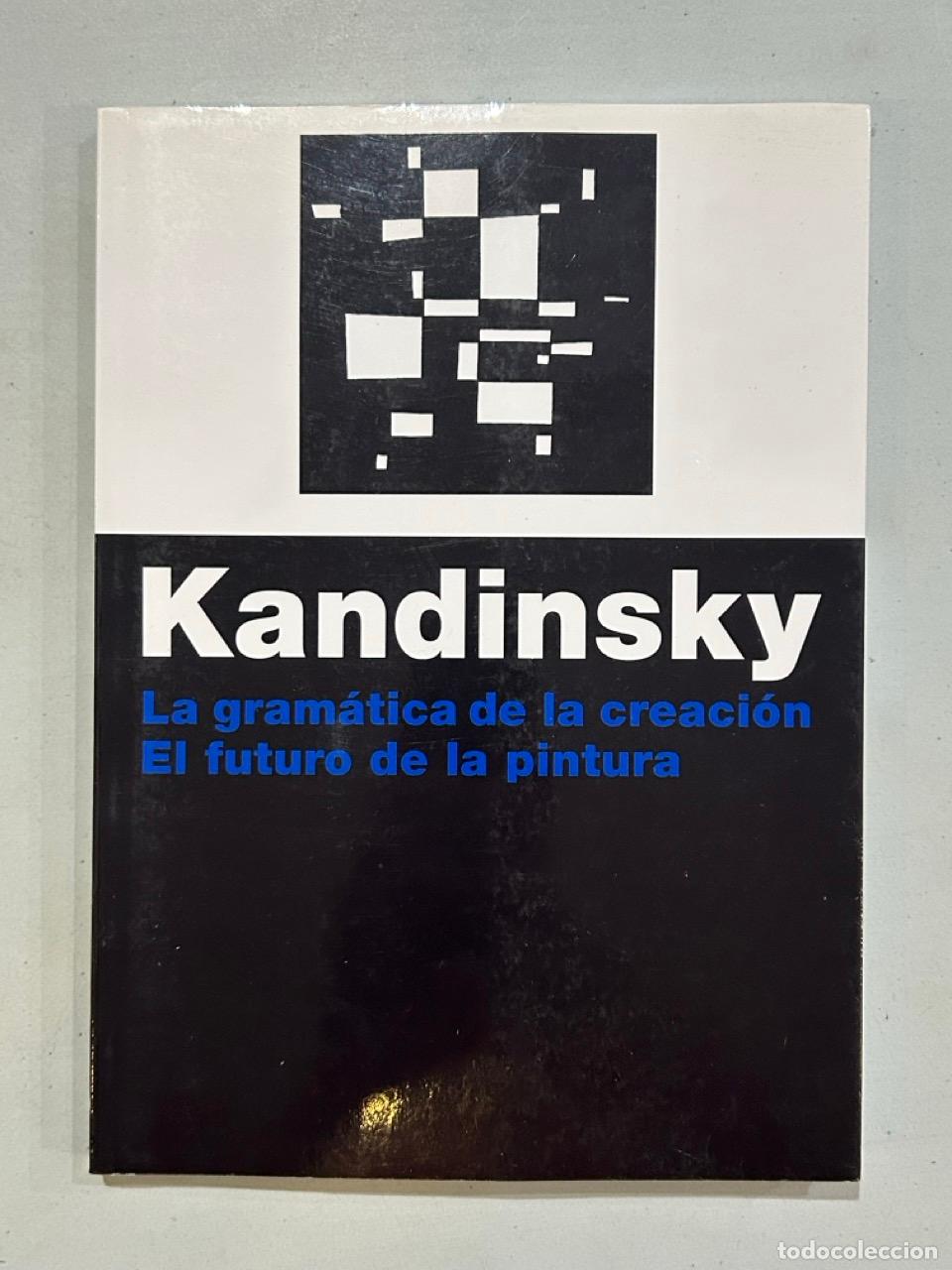 Livres: Kandinsky - La gram&aacute;tica de la creaci&oacute;n El futuro de la pintura