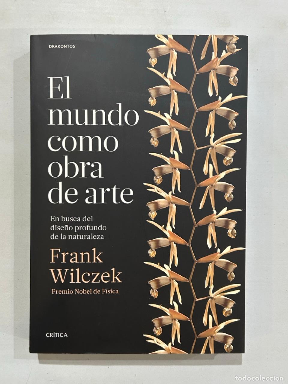 Livres: Frank Wilczek - El mundo como obra de arte